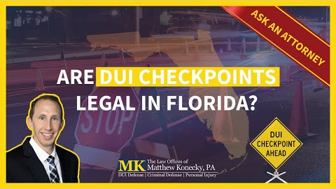Are DUI Checkpoints Legal in Florida?