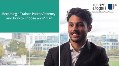 Becoming a Trainee Patent Attorney and how to choose an IP firm