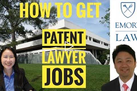 How to get a Patent Lawyer Job | Is Patent Law Saturated? Emory Law School Alum Jerry Liu