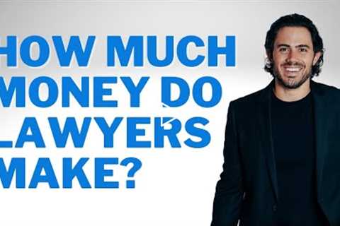 How Much Do Lawyers Really Make?