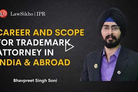 Career and Scope for trademark attorney in India & abroad | LawSikho IPR