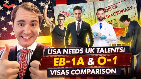 THE US VISAS FOR THE UK TALENTS | THE US EB1A VISA VS O1 VISA | US IMMIGRATION FOR THE UK TALENTS