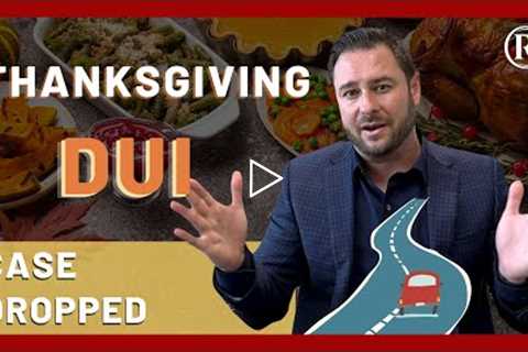 Thanksgiving DUI Won by DUI Defense Lawyers Case Reduced to a Traffic Ticket