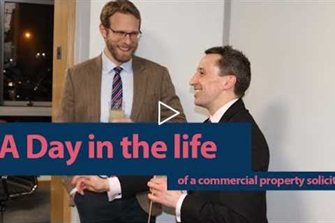 A day in the life of a commercial property solicitor!