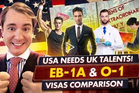 THE US VISAS FOR THE UK TALENTS | THE US EB1A VISA VS O1 VISA | US IMMIGRATION FOR THE UK TALENTS