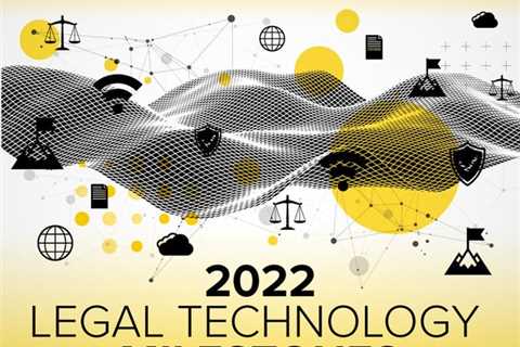 Legal Tech’s Milestones for the Business of Law and Remote Work in 2022