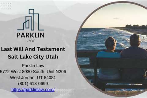 Last Will And Testament Salt Lake City Utah