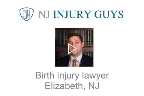 Birth injury lawyer Elizabeth, NJ - NJ Injury Guys