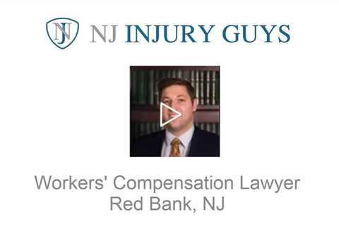 Workers' Compensation Lawyer Red Bank, NJ - NJ Injury Guys