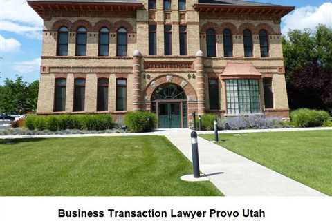 Business Transaction Lawyer Provo Utah