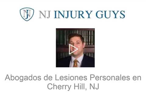 Abogados de Lesiones Personales en Cherry Hill, NJ - NJ Injury Guys