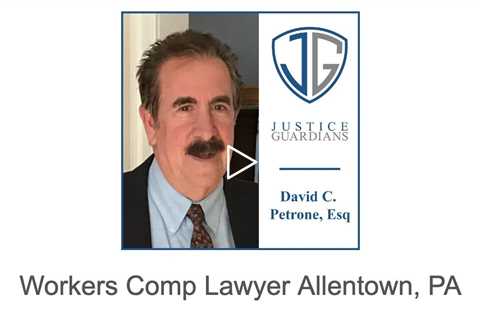 Workers Comp Lawyer Allentown, PA - Justice Guardians