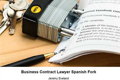 Business Contract Lawyer Spanish Fork