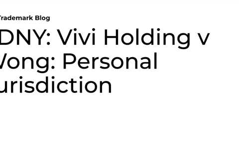 SDNY: Vivi Holding v Wong: Personal Jurisdiction