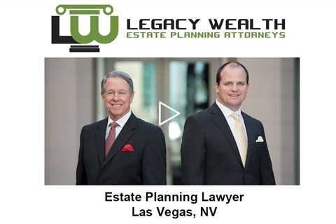 Estate Planning Lawyer Las Vegas, NV