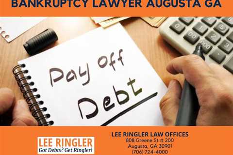 Lee Ringler Law Offices Offers Bankruptcy Lawyer Services in Augusta GA