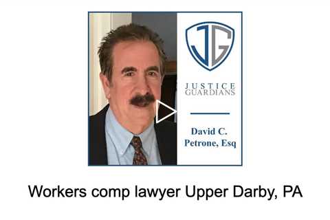 Workers comp lawyer Upper Darby, PA - Justice Guardians