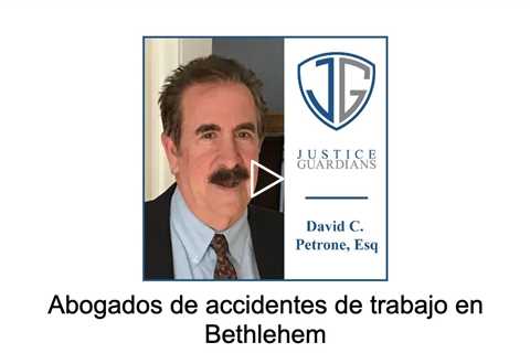 Abogados de accidentes de trabajo en Bethlehem - Justice Guardians