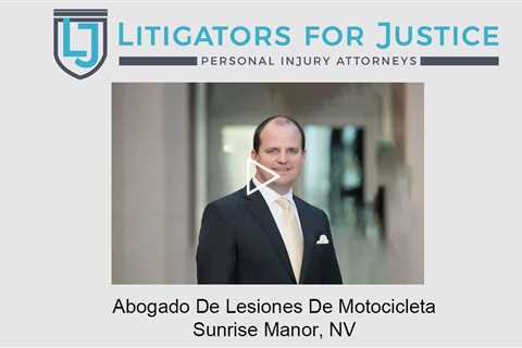 Abogado De Lesiones De Motocicleta Sunrise Manor, NV - Litigators for Justice Personal Injury Atty