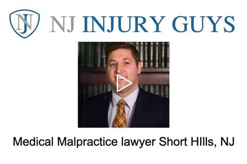 Medical Malpractice lawyer Short Hills, NJ - NJ Injury Guys