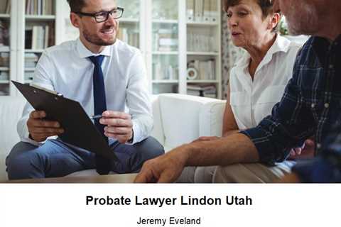 Probate Lawyer Lindon Utah