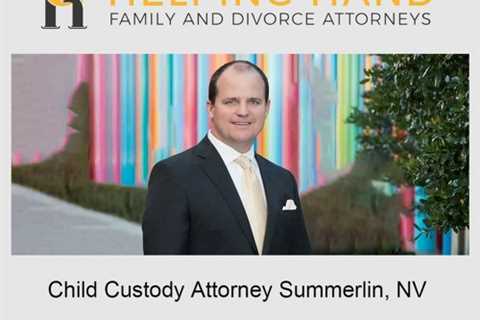 Child Custody Attorney Summerlin, NV