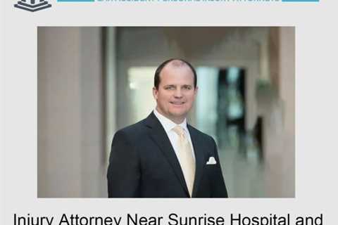 Injury Attorney Near Sunrise Hospital and Medical Center Adult Emergency Room