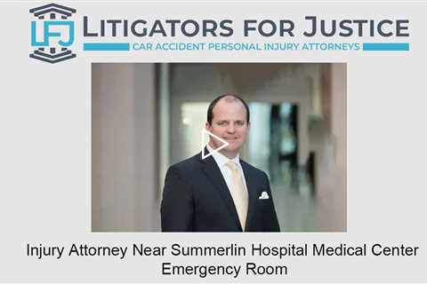 Injury Attorney Near Summerlin Hospital Medical Center - Litigators for Justice