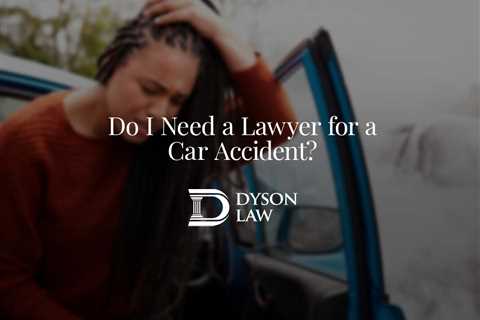 Do I Need a Lawyer for a Car Accident?