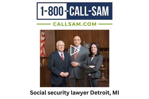 Social security lawyer Detroit, MI - The Sam Bernstein Law Firm