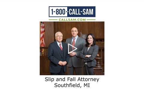 Slip and Fall Attorney Southfield, MI - The Sam Bernstein Law Firm