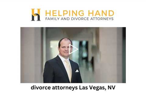 divorce attorneys Las Vegas, NV - Helping Hand Family and Divorce Attorneys