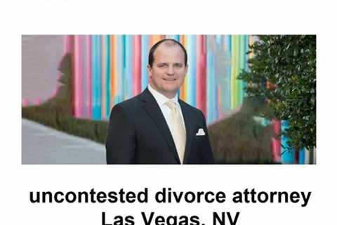 uncontested divorce attorney Las Vegas, NV