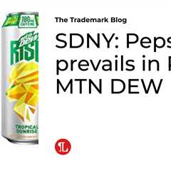 SDNY: Pepsi prevails in RISE v MTN DEW RISE
