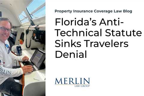 Florida’s Anti-Technical Statute Sinks Travelers Denial