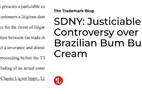 SDNY: Justiciable Controversy over Brazilian Bum Bum Cream