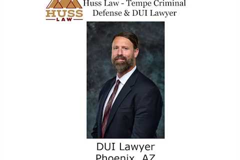 Huss Law - Tempe Criminal Defense & DUI Lawyer