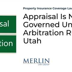 Appraisal Is Not Governed Under Arbitration Rules in Utah