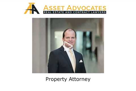 Property Attorney - Asset Advocates Real Estate and Contract Lawyers