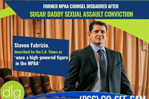 After Sugar Daddy Sexual Assault Arrest, Former MPAA Counsel Disbarred in New York