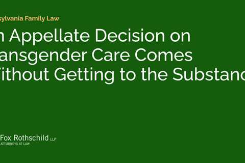 An Appellate Decision on Transgender Care Comes Without Getting to the Substance