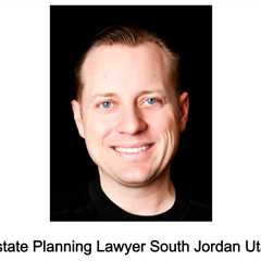 Estate Planning Lawyer South Jordan Utah