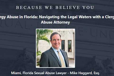 Clergy Abuse Lawyer Mike Haggard Miami, FL