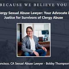 Clergy Abuse Lawyer Bobby Thompson San Francisco, CA - Abuse Guardian