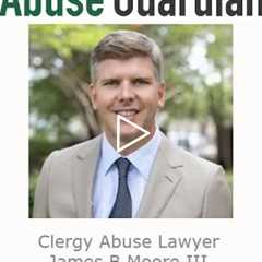Clergy Abuse Lawyer James B  Moore III South Carolina