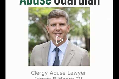 Clergy Abuse Lawyer James B  Moore III South Carolina