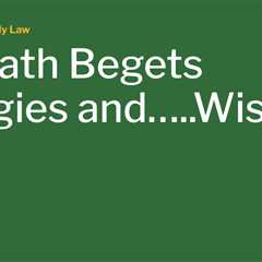 A Death Begets Eulogies and…..Wisdom