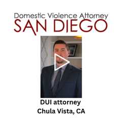 DUI attorney Chula Vista, CA - Domestic Violence Attorney San Diego