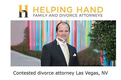 Contested divorce attorney Las Vegas, NV - Helping Hand Family and Divorce Attorneys