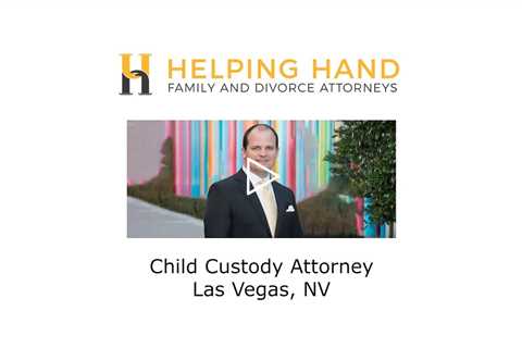 Child Custody Attorney Las Vegas, NV -  Helping Hand Family Divorce Attorneys